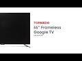 Tornado Smart TV 55” 4K, Google TV Tornado Smart TV 55” 4K, Google TV